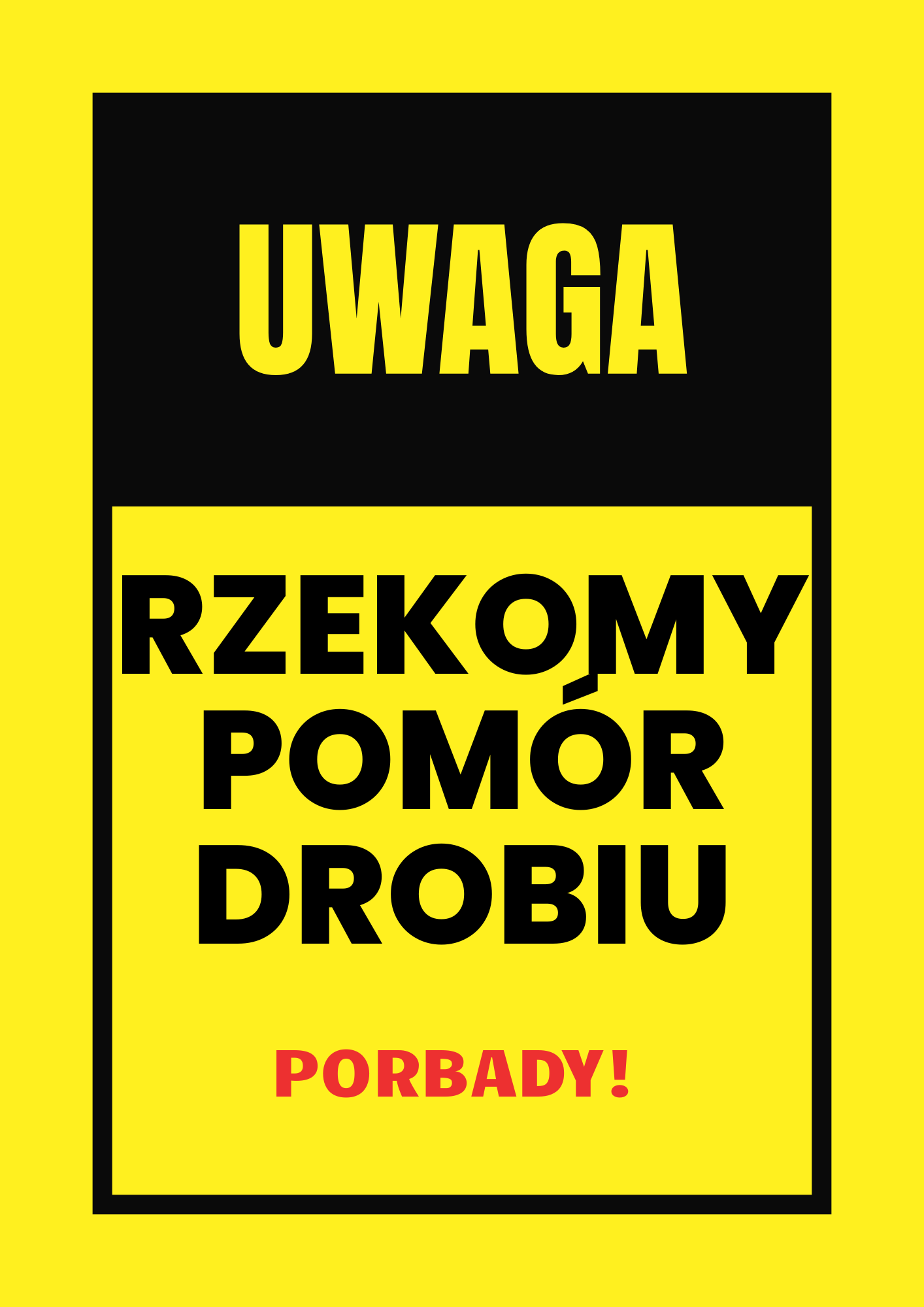 napis Uwaga rzekomy pomór drobiu porbady na żółtym tle