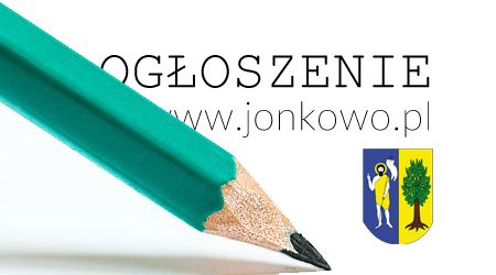 Źródło grafiki UG Jonkowo Grafika przedstawiająca ołówek piszący na kartce a w tle herb gminy i tekst: ogłoszenie, www.jonkowo.pl
