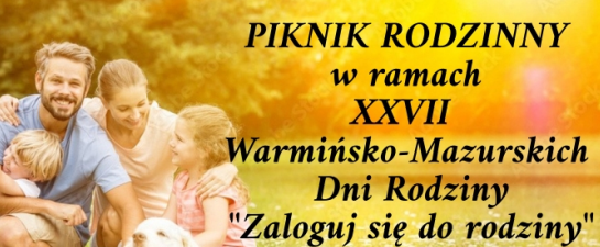 zdjęcie przedstawia Fragment plakatu przedstawiający uśmiechniętą, szczęśliwą rodzinę z dwójką małych dzieci i psem labradorem na pierwszym planie, siedzącą na trawie w ciepłym, słonecznym otoczeniu. Po prawej stronie zdjęcia widoczny jest duży, czarny tekst informujący o wydarzeniu: 
